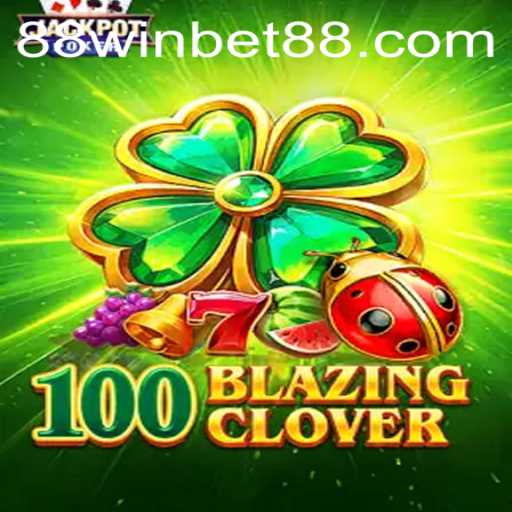 Explore the Exciting World of 100BlazingClover with WINBET88