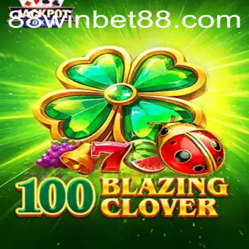 Explore the Exciting World of 100BlazingClover with WINBET88