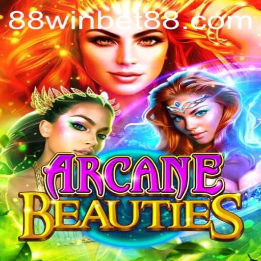 Exploring the Enchanting World of ArcaneBeauties with WINBET88