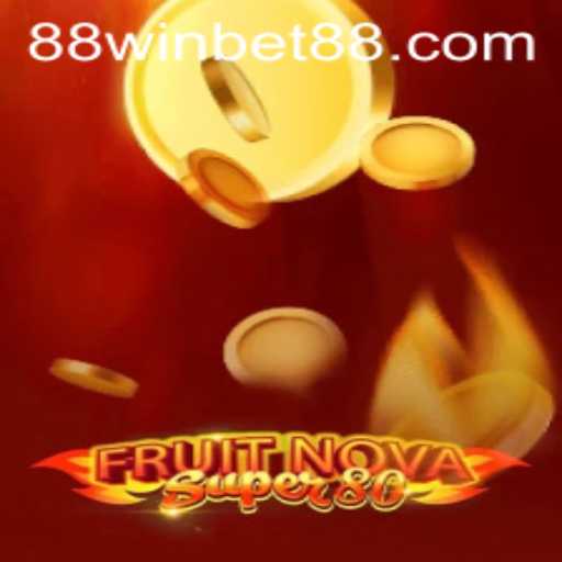 Experience the Thrills of FruitNovaSuper80 with WINBET88
