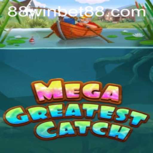Discover the Thrilling World of MegaGreatestCatch with WINBET88